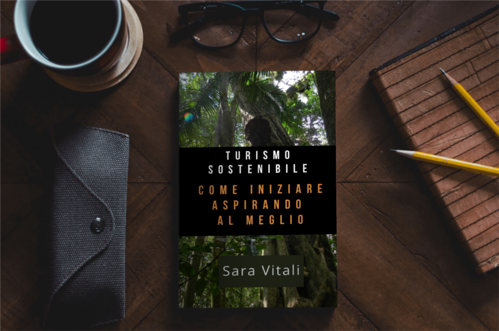 cover fittizia mock della mini guida di Sara Vitali sul Turismo sostenibile - come iniziare puntando al meglio